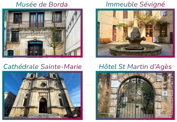 Musée de Borda, immeuble Sévigné, cathédrale Sainte-Marie et hôtel Saint-Martin-d’Agès